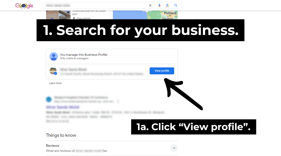 Step 1: Search for your business in Google search. Step 1a: Click View profile.