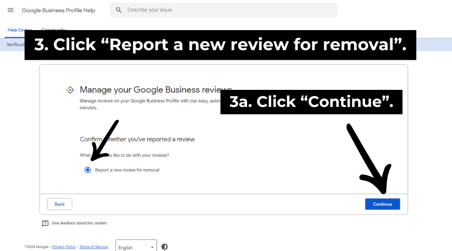 Step 3: Select the Report a new review for removal option. Step 3a: Click continue. 