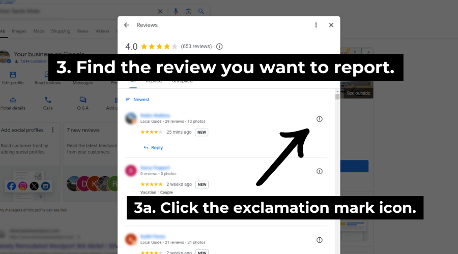 Step 3. Find the review you want to remove. Step 3a. Click the exclamation mark icon. 